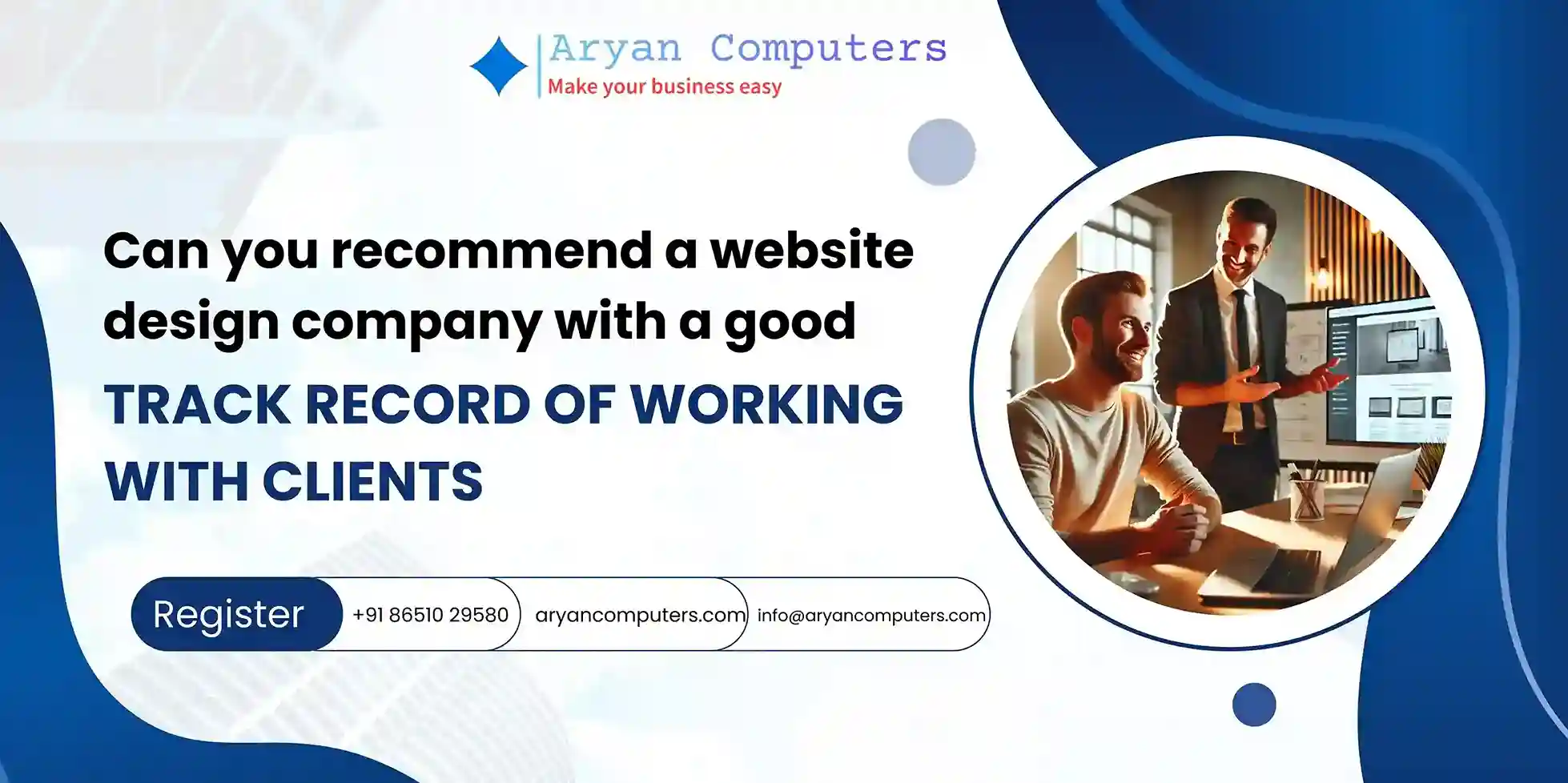 can-you-recommend-a-website-design-company-with-a-good-track-record-of-working-with-clients